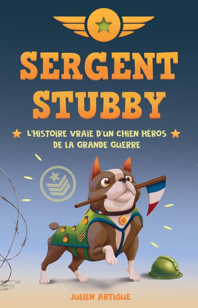 artigue-julien-sergent-stubby-l-histoire-vraie-d-un-chien-heros-de-la-grande-guerre_0