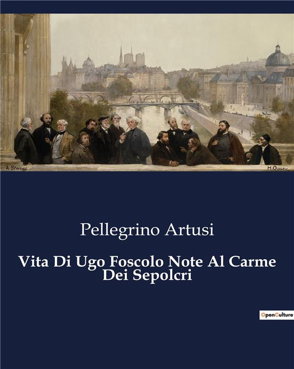 artusi-pellegrino-vita-di-ugo-foscolo-note-al-carme-dei-se-9735_0