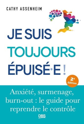 assenheim-cathy-je-suis-toujours-epuise-e-stress-surmenage-burn-out-le-guide-pour-reprendre-le-controle_0