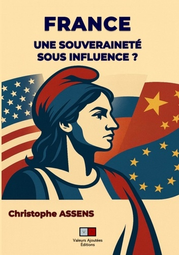 assens-christophe-reseaux-d-influence-et-souverainete-de-la-france_0