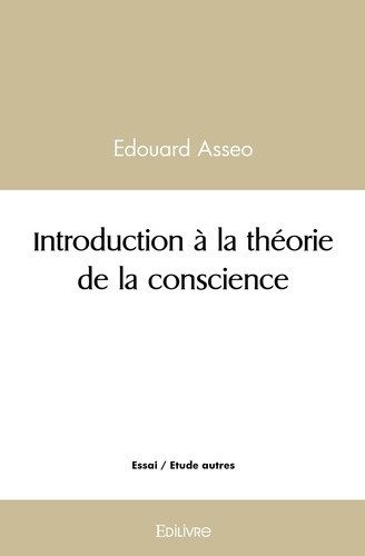 asseo-edouard-introduction-a-la-theorie-de-la-conscience_0