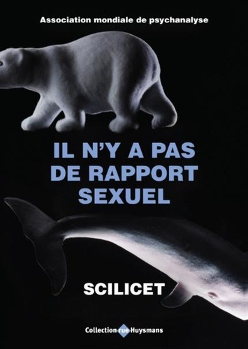 association-mondiale-de-psychanalyse-scilicet-il-n-y-a-pas-de-rapport-sexuel_0