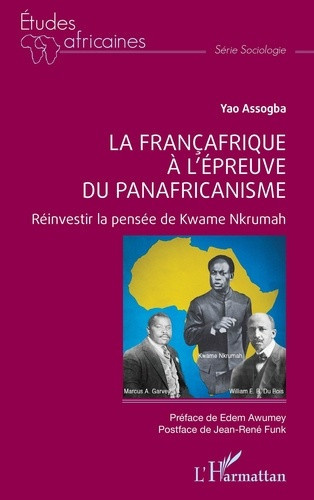 assogba-yao-awumey-edem-funk-jean-rene-la-francafrique-a-l-epreuve-du-panafricanisme-reinvestir-la-pensee-de-kwame-nkrumah_0