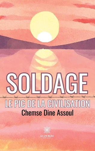 assoul-chemse-dine-soldage-le-pic-de-la-civilisation_0