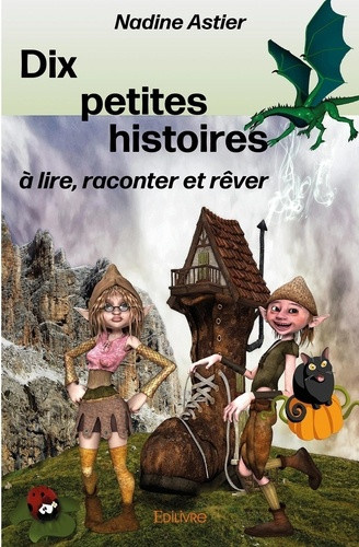 astier-nadine-dix-petites-histoires-a-lire-raconter-et-rever_0