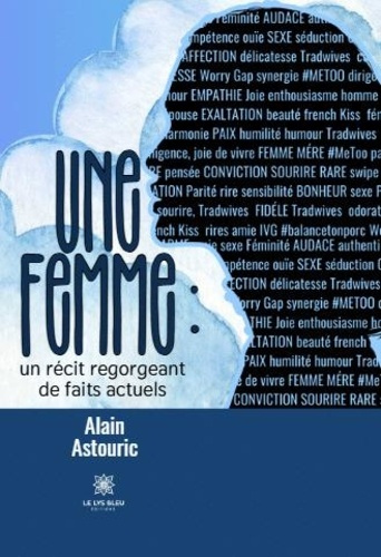 astouric-alain-une-femme-un-recit-regorgeant-de-faits-actuels-edition-revue-et-augmentee_0