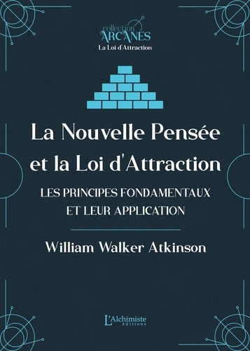 atkinson-william-walker-la-nouvelle-pensee-et-la-loi-d-attraction-les-principes-fondamentaux-et-leur-application_0