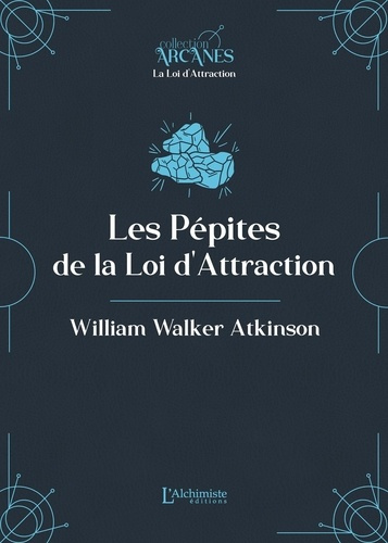 atkinson-william-walker-les-pepites-de-la-loi-d-attraction_0