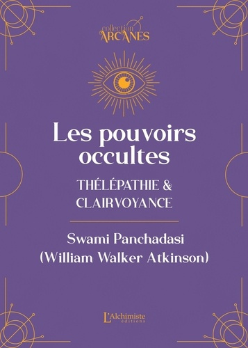 atkinson-william-walker-panchadasi-swami-les-pouvoirs-occultes-telepathie-et-clairvoyance_0