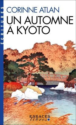 atlan-corinne-un-automne-a-kyoto-espaces-libres-ecritures_0