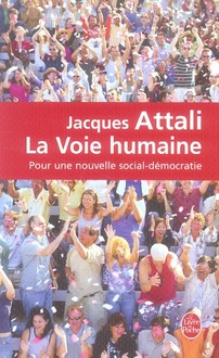 attali-jacques-la-voie-humaine-pour-une-nouvelle-social-democratie_0