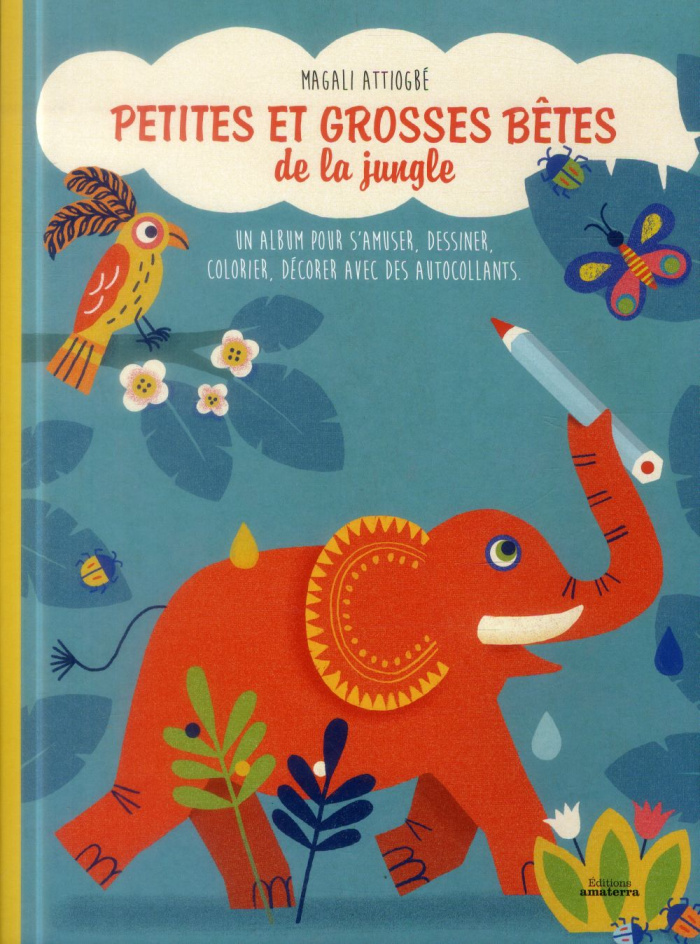 attiogbe-magali-petites-et-grosses-betes-de-la-jungle-un-album-pour-s-amuser-dessiner-colorier-decorer-avec-des_0