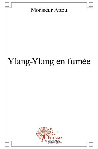 attou-monsieur-ylang-ylang-en-fumee_0