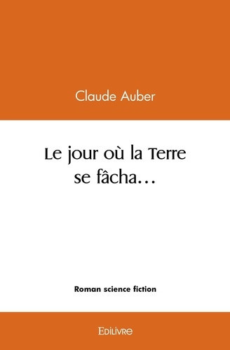 auber-claude-le-jour-ou-la-terre-se-facha_0