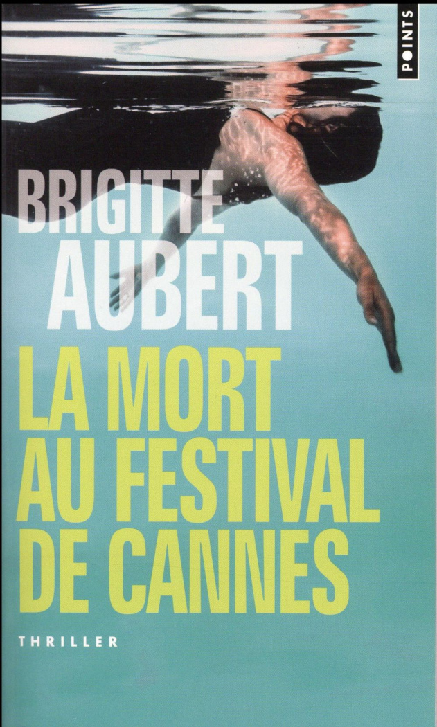 aubert-brigitte-la-mort-au-festival-de-cannes_0
