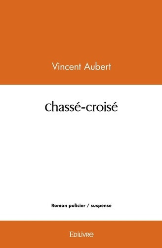 aubert-vincent-chasse-croise_0