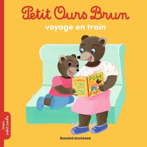 aubinais-marie-bour-daniele-bour-laura-petit-ours-brun-voyage-en-train-des-2-ans_0