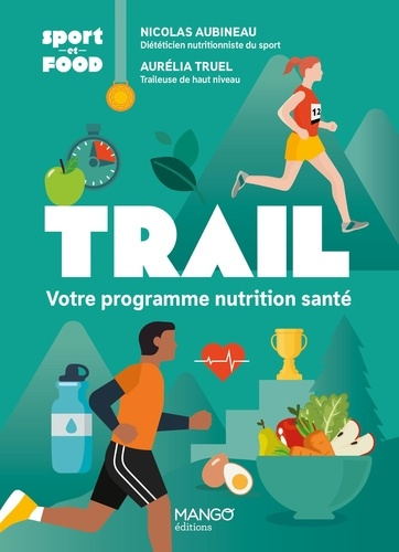 aubineau-nicolas-truel-aurelia-trail-votre-programme-nutrition-sante_0