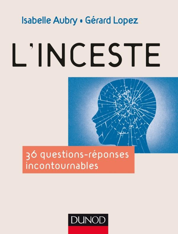 aubry-isabelle-3b-lopez-gerard-l-inceste-36-questions-reponses-incontournables_0