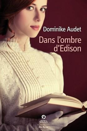 audet-dominike-dans-l-ombre-d-edison_0