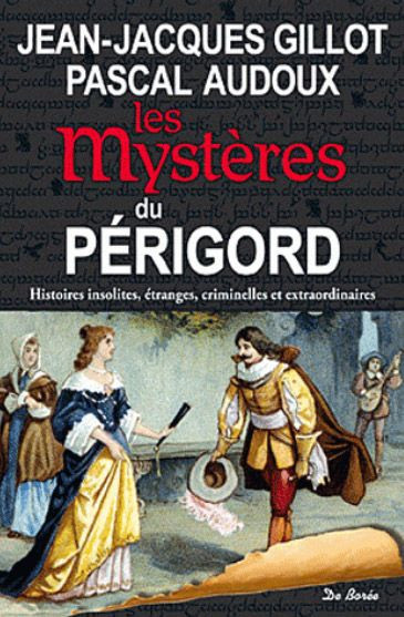 audoux-pascal-gillot-jean-jacques-lagrange-jac-les-mysteres-du-perigord_0