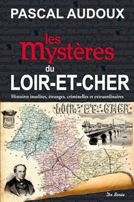 audoux-pascal-lagarde-gilles-les-mysteres-du-loir-et-cher_0
