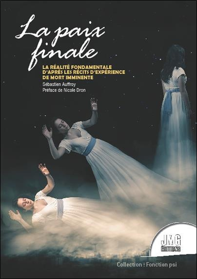 auffroy-sebastien-la-paix-finale-la-realite-fondamentale-d-apres-les-recits-d-experience-de-mort-imminente_0