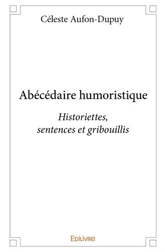 aufon-dupuy-celeste-abecedaire-humoristique-historiettes-sentences-et-gribouillis_0