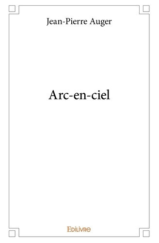 auger-jean-pierre-arc-en-ciel_0