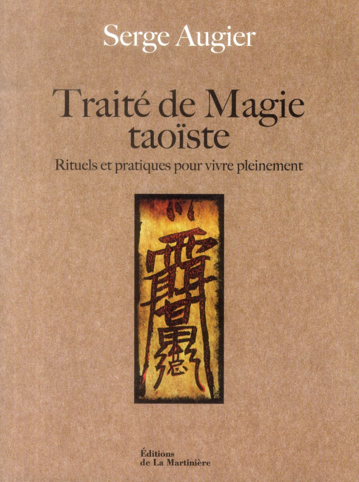 augier-serge-traite-de-magie-taoiste-rituels-et-pratiques-pour-vivre-pleinement_0