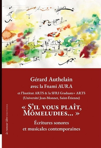 authelain-gerard-cayot-andre-mercier-brigitte-s-il-vous-plait-momeludies-ecritures-sonores-et-musicales-contemporaines_0