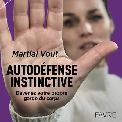 autodefense-instinctive-devenez-votre-propre-garde-du-corps_0