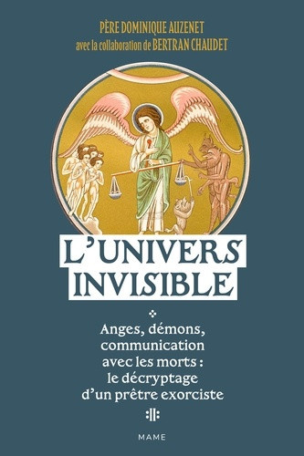 auzenet-dominique-l-univers-invisible-anges-demons-communication-avec-les-morts-un-pretre-exorciste-vous-dit-tout_0
