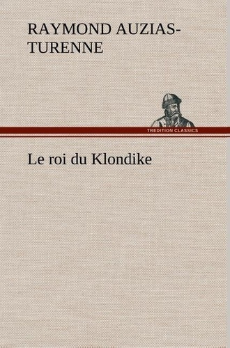 auzias-turenne-le-roi-du-klondike-le-roi-du-klondike_0