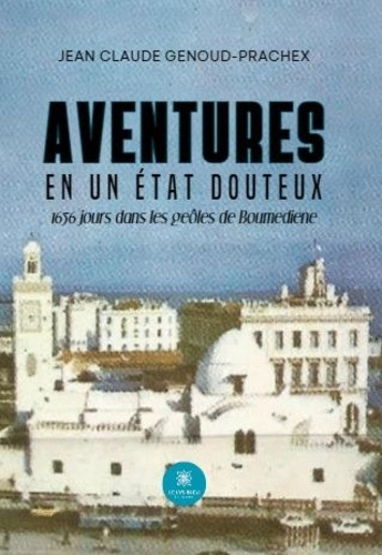 aventures-en-un-etat-douteux-1656-jours-dans-les-geoles-de-boumediene_0