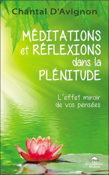 avignon-chantal-d-meditations-et-reflexions-dans-la-plenitude-l-effet-miroir-de-vos-pensees_0