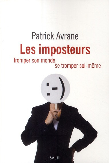 avrane-patrick-les-imposteurs-tromper-son-monde-se-tromper-soi-meme_0