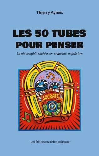aymes-thierry-50-tubes-pour-penser-la-philosophie-cachee-des-chan_0