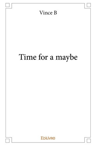 b-vince-time-for-a-maybe_0