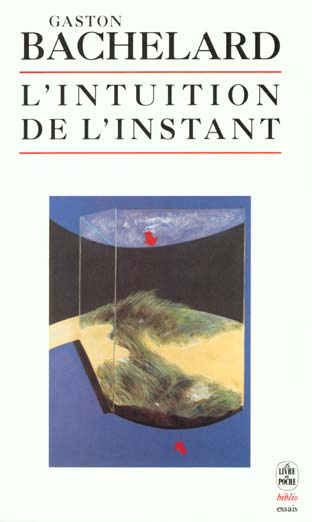 bachelard-gaston-l-intuition-de-l-instant_0