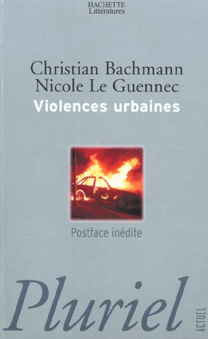 bachmann-christian-3b-le-guennec-nicole-violences-urbaines_0