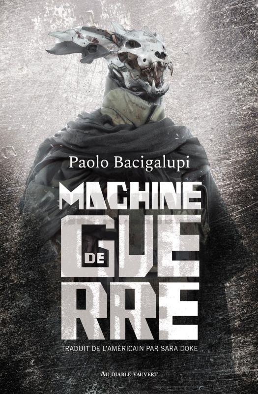 bacigalupi-paolo-3b-doke-sara-machine-de-guerre_0