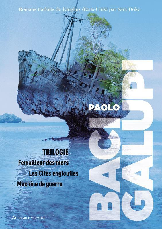 bacigalupi-paolo-3b-doke-sara-trilogie-des-cites-englouties-ferrailleurs-des-mers-3b-les-cites-englouties-3b-machine-de-guerre_0