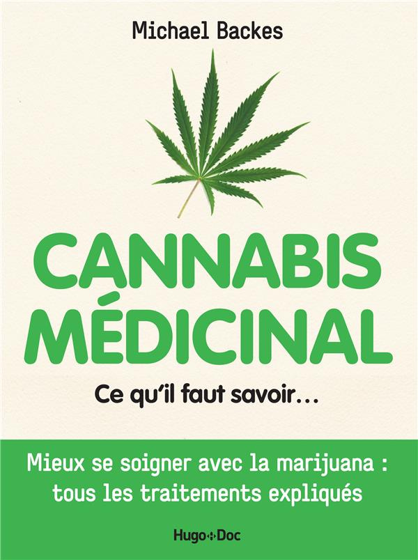 backes-michael-3b-desinge-arthur-cannabis-medicinal-ce-qu-il-faut-savoir_0