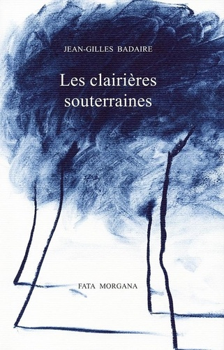 badaire-jean-gilles-les-clairieres-souterraines_0