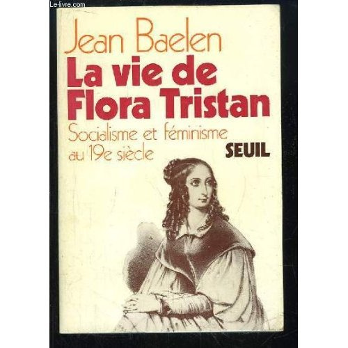 baelen-jean-la-vie-de-flora-tristan-socialisme-et-feminisme-au-xixe-siecle_0