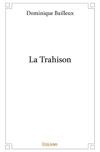 bailleux-dominique-la-trahison_0