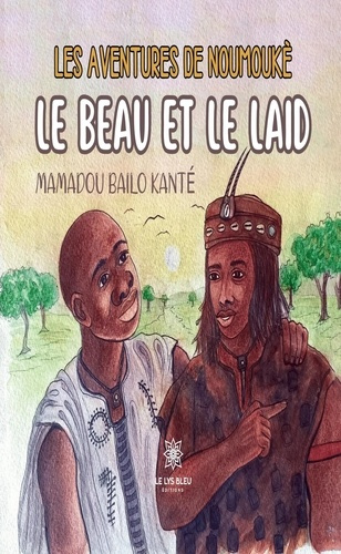 bailo-kante-mamadou-les-aventures-de-noumouke-le-beau-et-le-laid_0