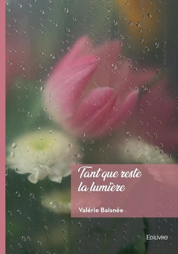 baisnee-valerie-tant-que-reste-la-lumiere_0