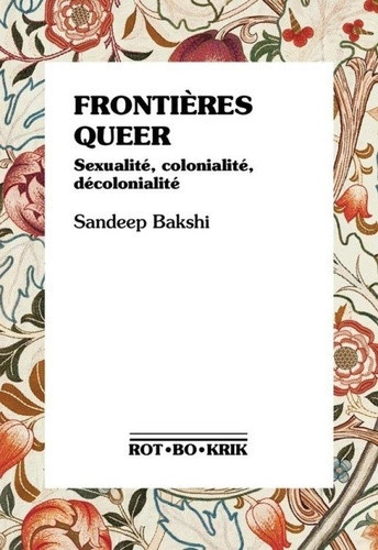 bakshi-sandeep-frontieres-queer-sexualite-colonialite-decolonialite_0